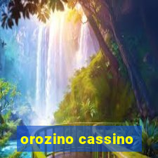 orozino cassino